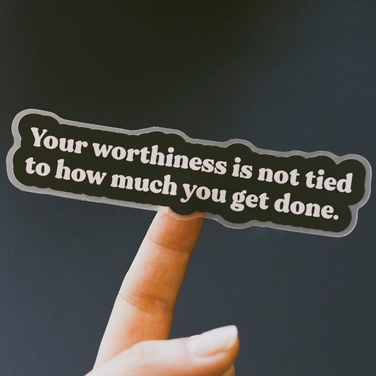 Your Worthiness